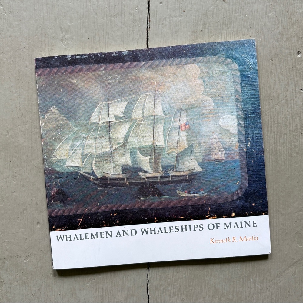 Whalemen and Whaleships of Maine Ships Whaler Portland Atlantic Harpswell Sea